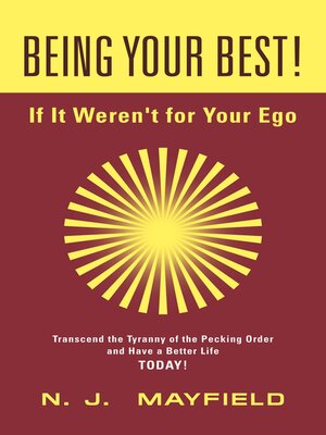 cover image of BEING YOUR BEST! If It Weren't for Your Ego